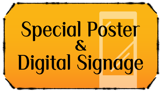 Special Poster&Digital Signage