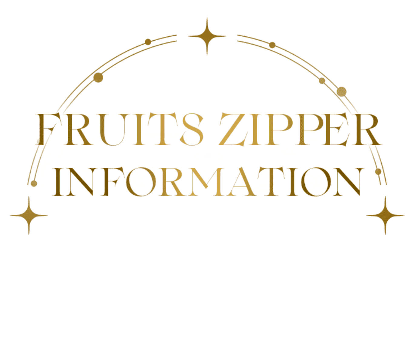 FRUITS ZIPPER INFORMATION