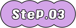Step 03