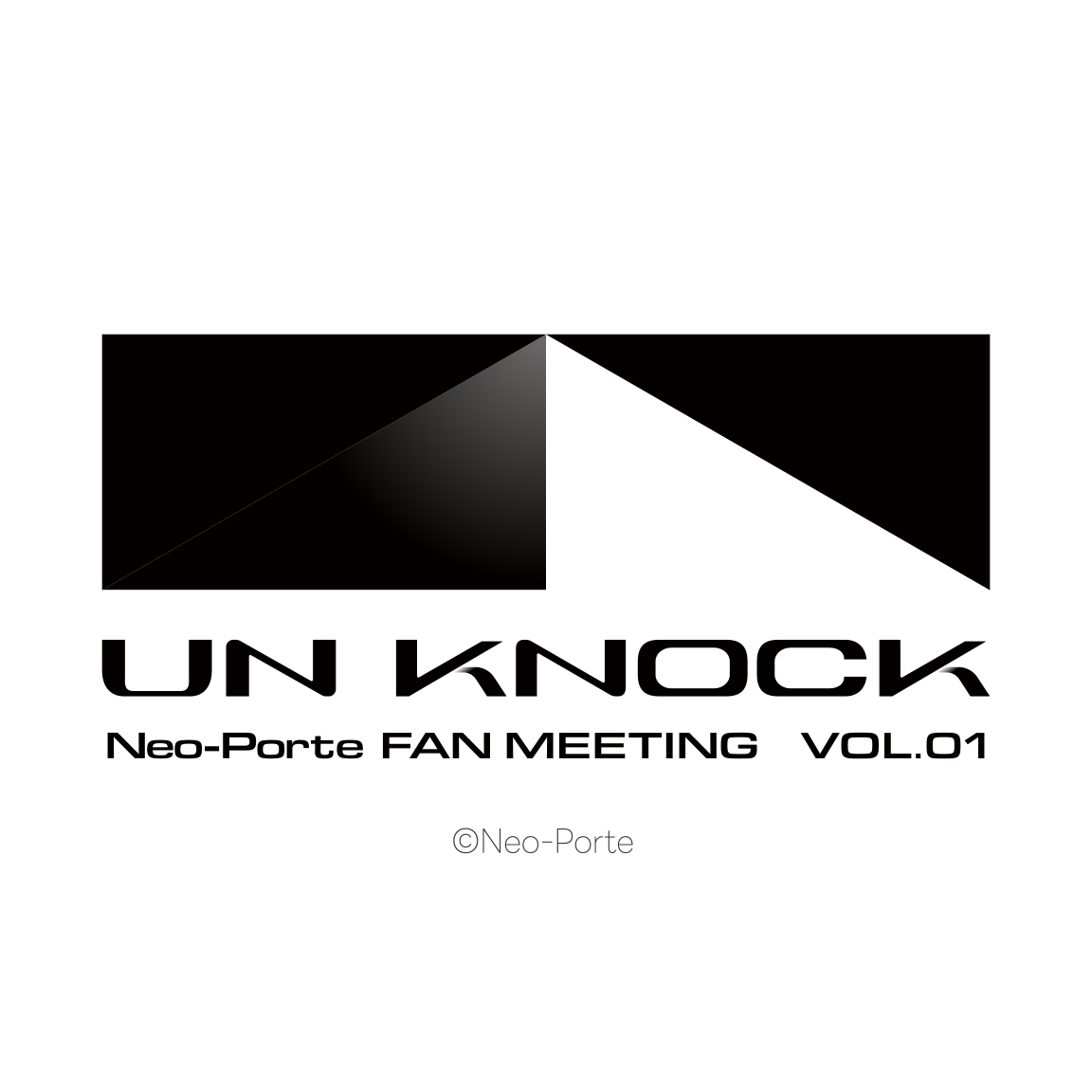 UN KNOCK Neo-Porte FAN MEETING VOL.01 @Neo-Porte