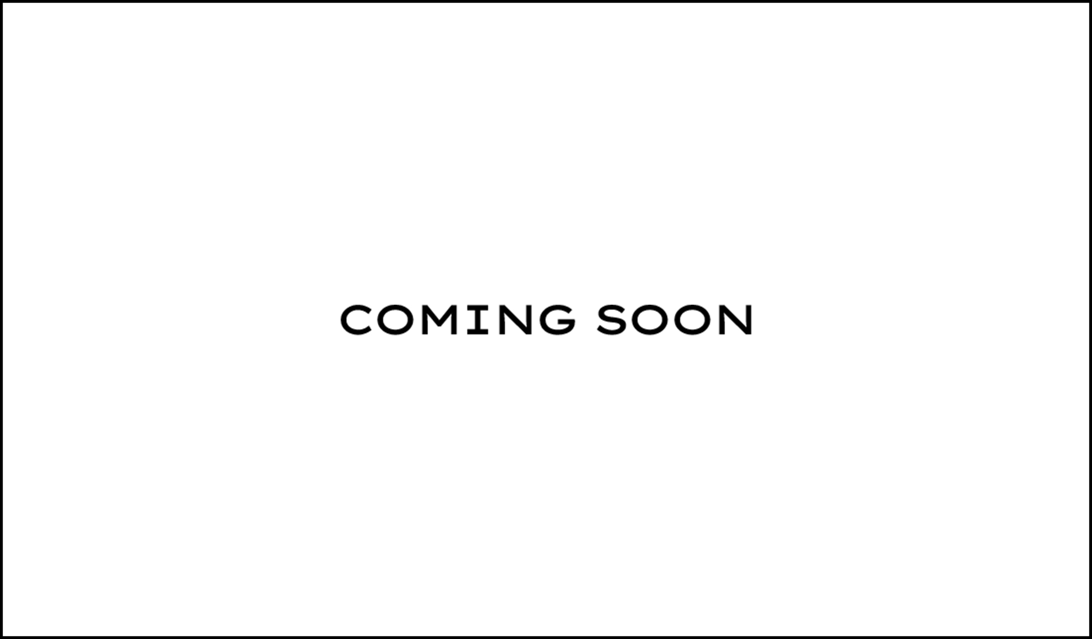COMING SOON