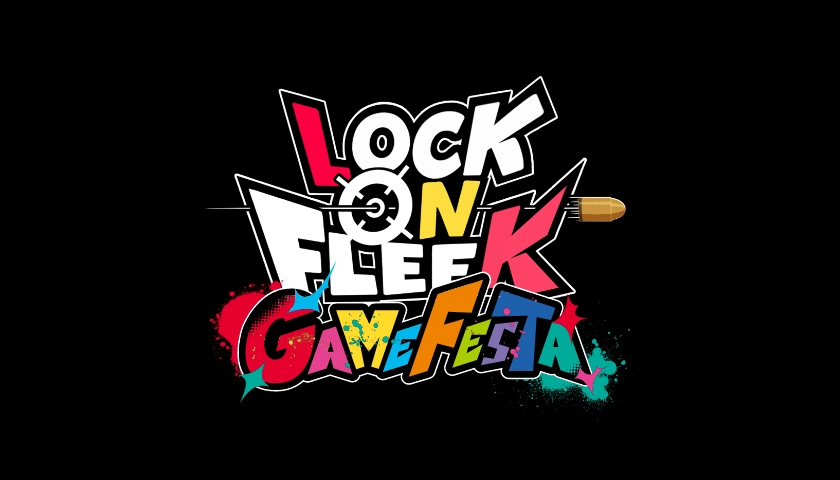 LOCK ON FLEEK GAME FESTA