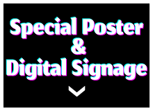 Special Poster&Digital Signage