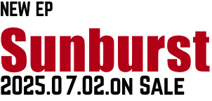 NEW EP SUNBURST 2025.07.02 ON SALE
