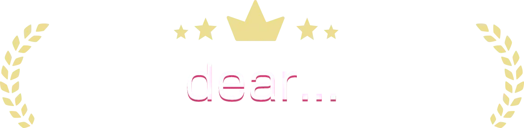 dear...
