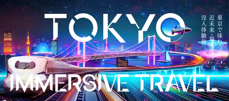 TOKYO IMMERSIVE TRAVEL