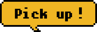Pick up!